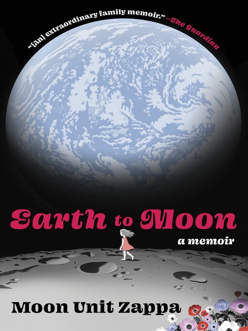 Title details for Earth to Moon by Moon Unit Zappa - Available